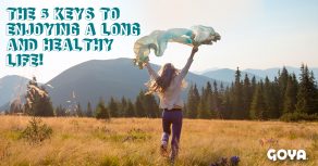 The 5 keys to enjoying a long and healthy life!